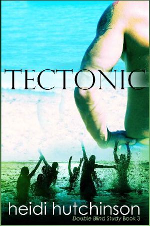 [Double Blind Study 03] • Tectonic (Double Blind Study Book 3)